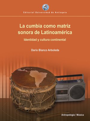 cover image of La cumbia como matriz sonora de Latinoamérica